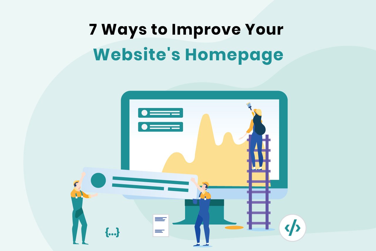  7 Ways to Improve Your Website's Homepage