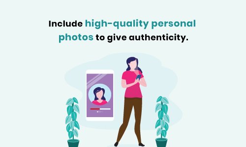 Include high-quality personal photos to give authenticity